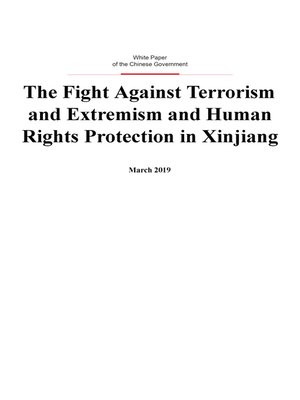 cover image of The Fight Against Terrorism and Extremism and Human Rights Protection in Xinjiang (新疆的反恐、去极端化斗争与人权保障)